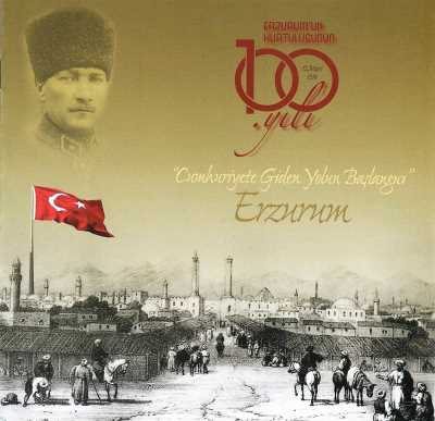 Erzurumun Düşman İşgalinden Kurtuluşunun 100. Yılı 